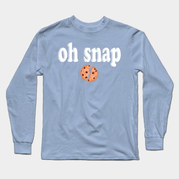 Oh snap - a cookie lover design Long Sleeve T-Shirt by FoxyDesigns95